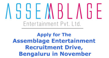 Assemblage Entertainment Recruitment Drive in Bangalore