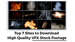 Top 7 Sites To Download High Quality VFX Stock Footage