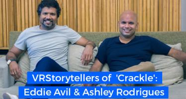 Crackle VR Eddie Avil Ashley Rodrigues VRStorytellers