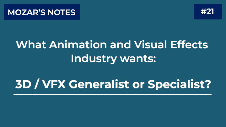 Generalist or Specialist 3D VFX