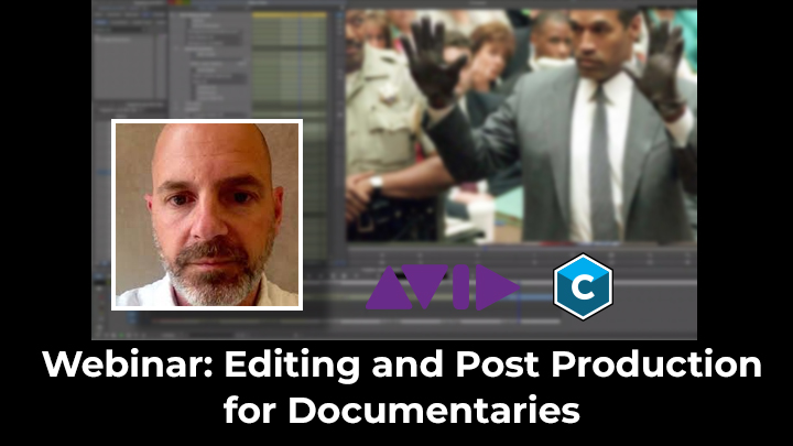Editing and Post Production for Documentaries webinar