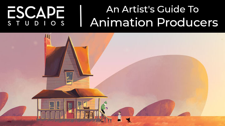 Webinar by Escape Studios: An Artist's Guide To Animation Producer