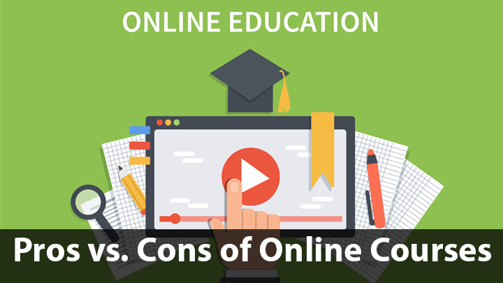 Pros and Cons of Online Courses