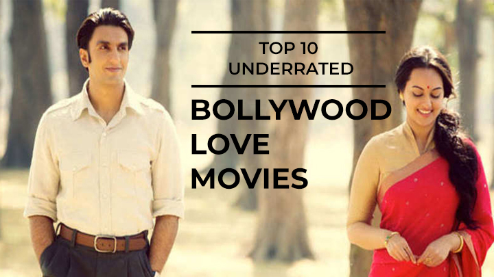 top 10 underrated best Indian films love romance
