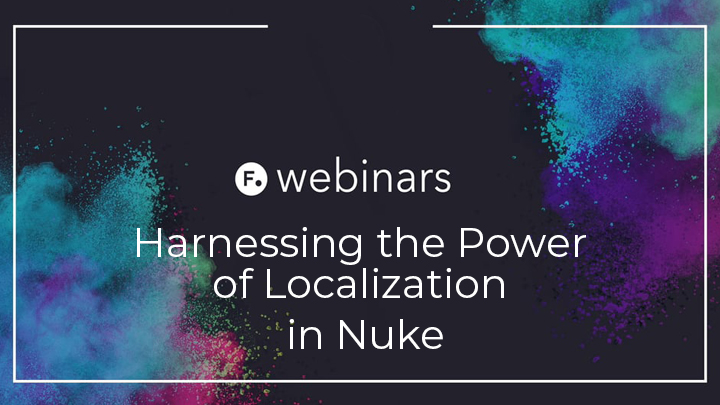 Harnessing the power of localization in Nuke