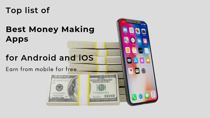 Top list of Best Money Making Apps for Android and iOS mobiles
