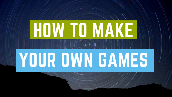 how to make your own game