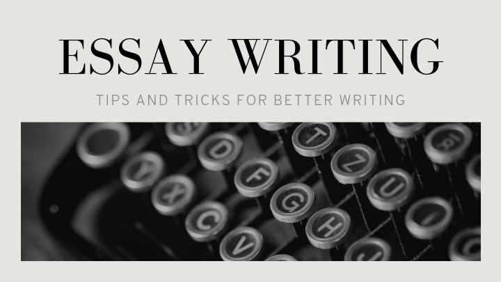 Tips and tricks to write better essays: Learn how to write winning essays