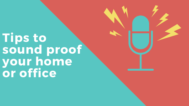 Top tips to sound proof your home or office