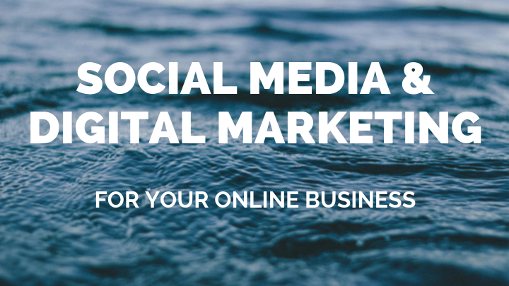 social media and digital marketing for online business