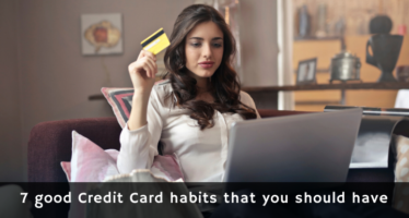 7 good credit card habits that you should have