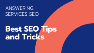 Answering-Services-SEO-Best-SEO-Tips-and-Tricks-300x169.png