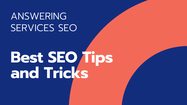 Answering Services SEO Best SEO Tips and Tricks