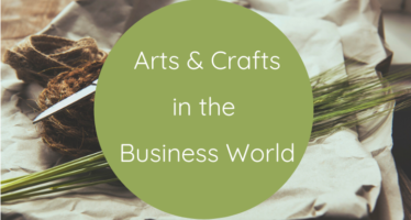 Arts and Crafts in the Business World