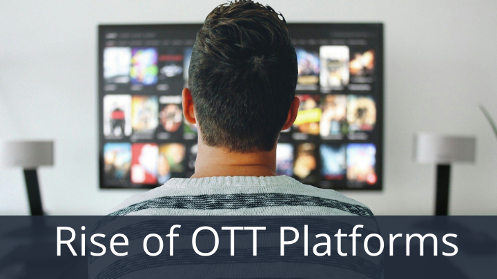 Rise of OTT Platforms