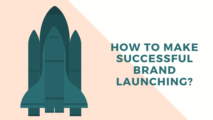 How to make successful brand launching