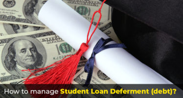 How to manage student loan deferment (debt)