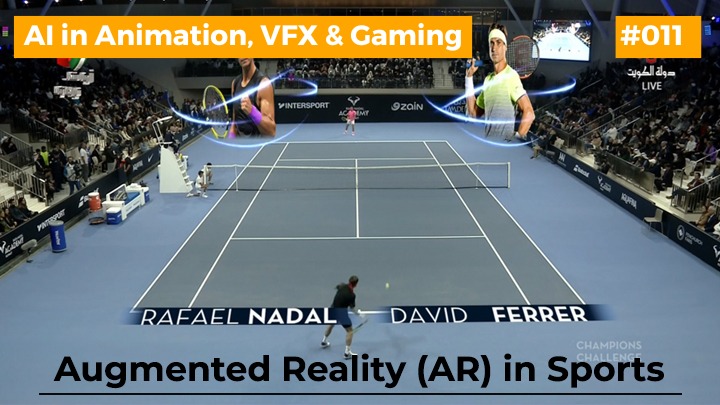 use of ai and ar in Rafael Nadal and David Ferrer's tournament