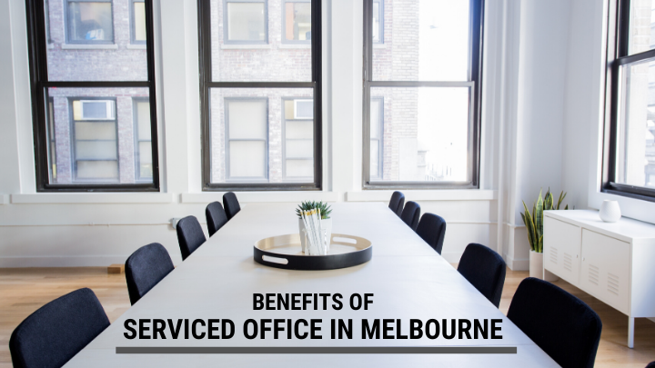 benefits of Serviced Office in Melbourne