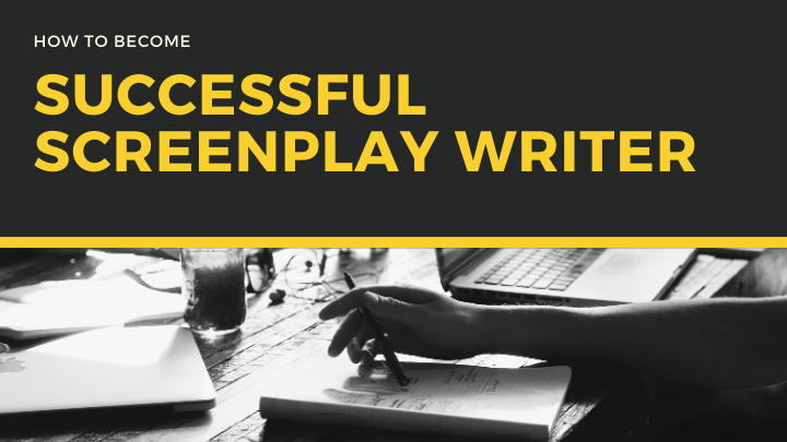 How to become a professional screenplay writer