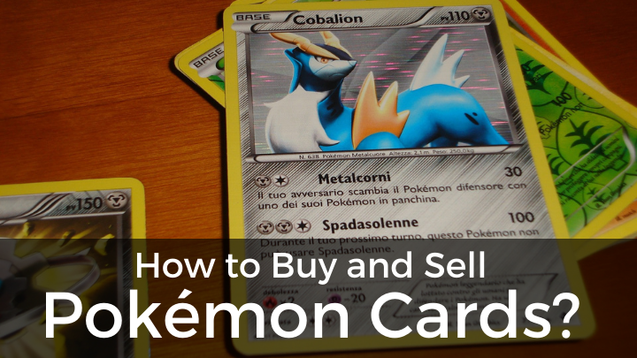 How to Buy and Sell Pokémon Cards