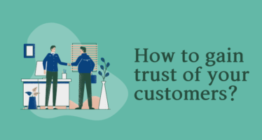 How to gain trust of your customers