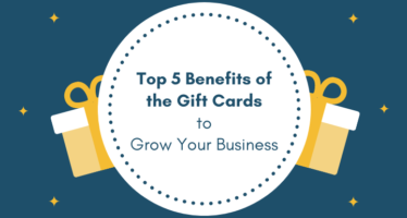 Top 5 Benefits of the Gift Cards to Grow Your Business