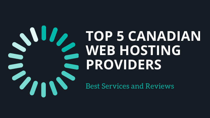 Canada Web Hosting best services reviews list top 5