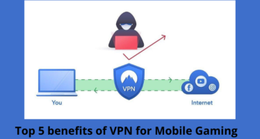 VPN for mobile gaming Top 5 benefits