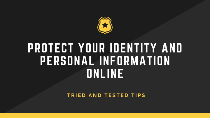 protect your identity and personal information online top tips