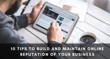 10 tips to build and maintain online reputation of your business