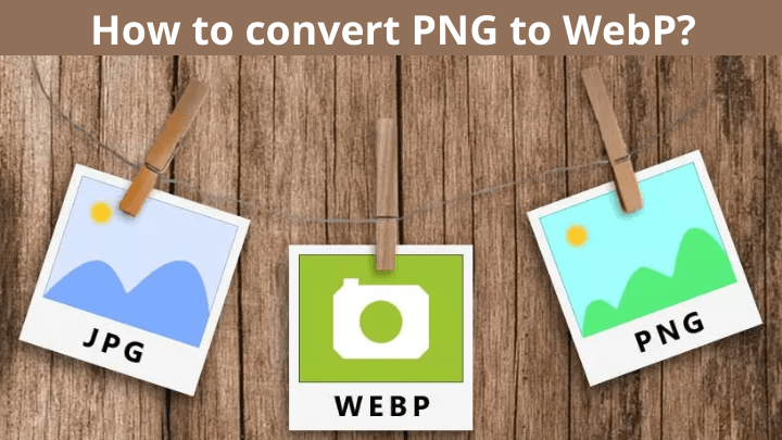 How to convert PNG to WebP