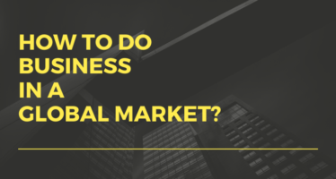 How to do business in a global market