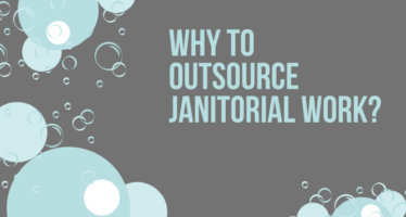 why to outsource janitorial work