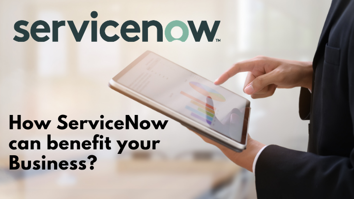 How ServiceNow can benefit your Business with custom applications