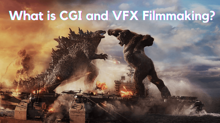 what is CGI and VFX Filmmaking