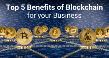 Top 5 Benefits of Blockchain for your Business
