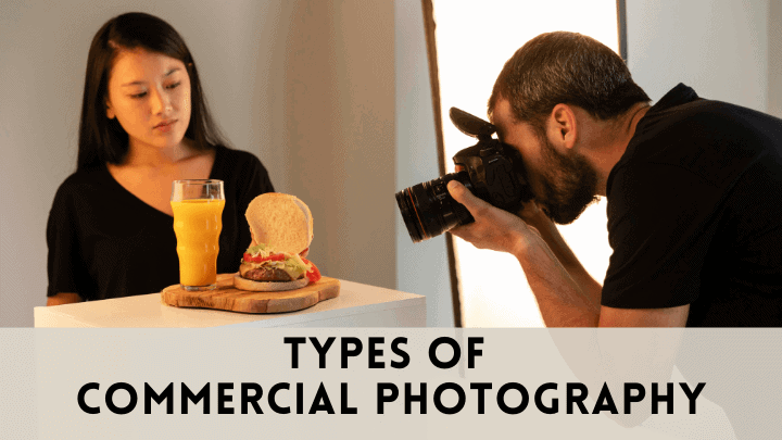 Types of Commercial Photography definition and tips