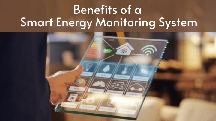 Benefits of a smart energy monitoring system for your businesses