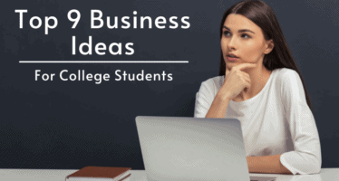 Top 9 Business ideas for college students