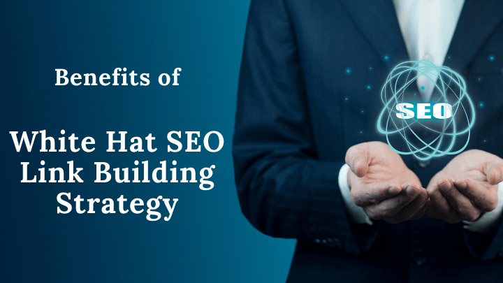 Benefits of White Hat SEO link building strategy