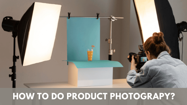 tips of how to do product photograpy
