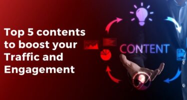 Top 5 contents to boost your traffic and engagement