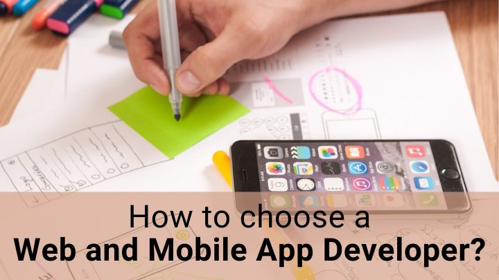 How to choose a Web and Mobile App Developer