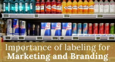 Importance of labeling for Marketing and Branding