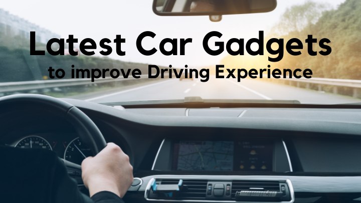 latest car gadgets to improve driving experience