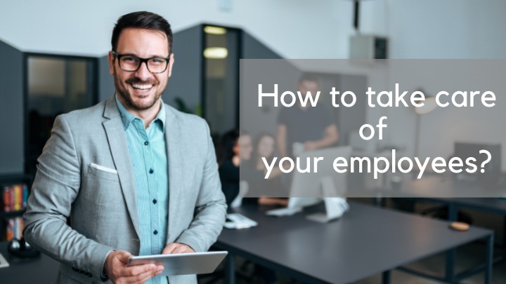 How to Take Care of Your Employees