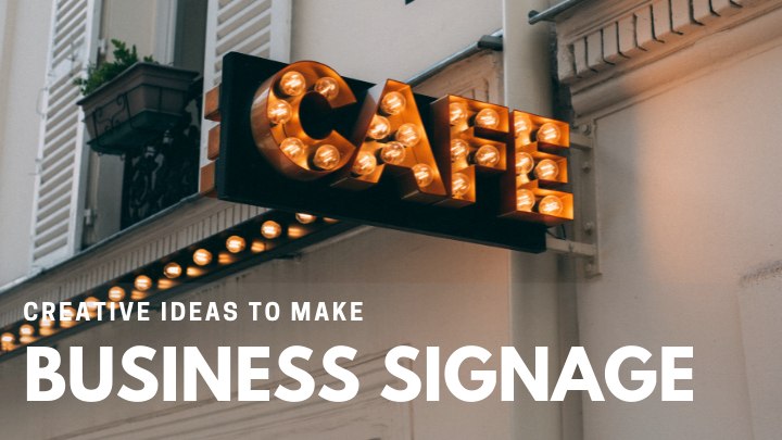 creative ideas to make business signage