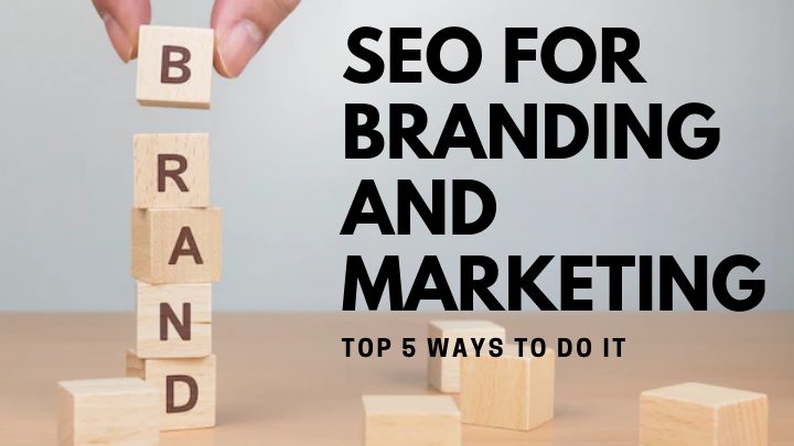 SEO for Branding and Marketing