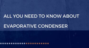all you need to know about evaporative condenser